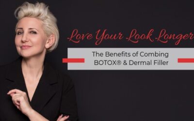 Love Your Look LONGER with the Combined Benefits of BOTOX® & Dermal Fillers