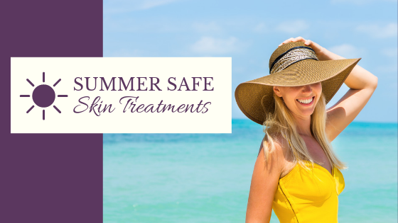 Summer Safe Skin Treatments